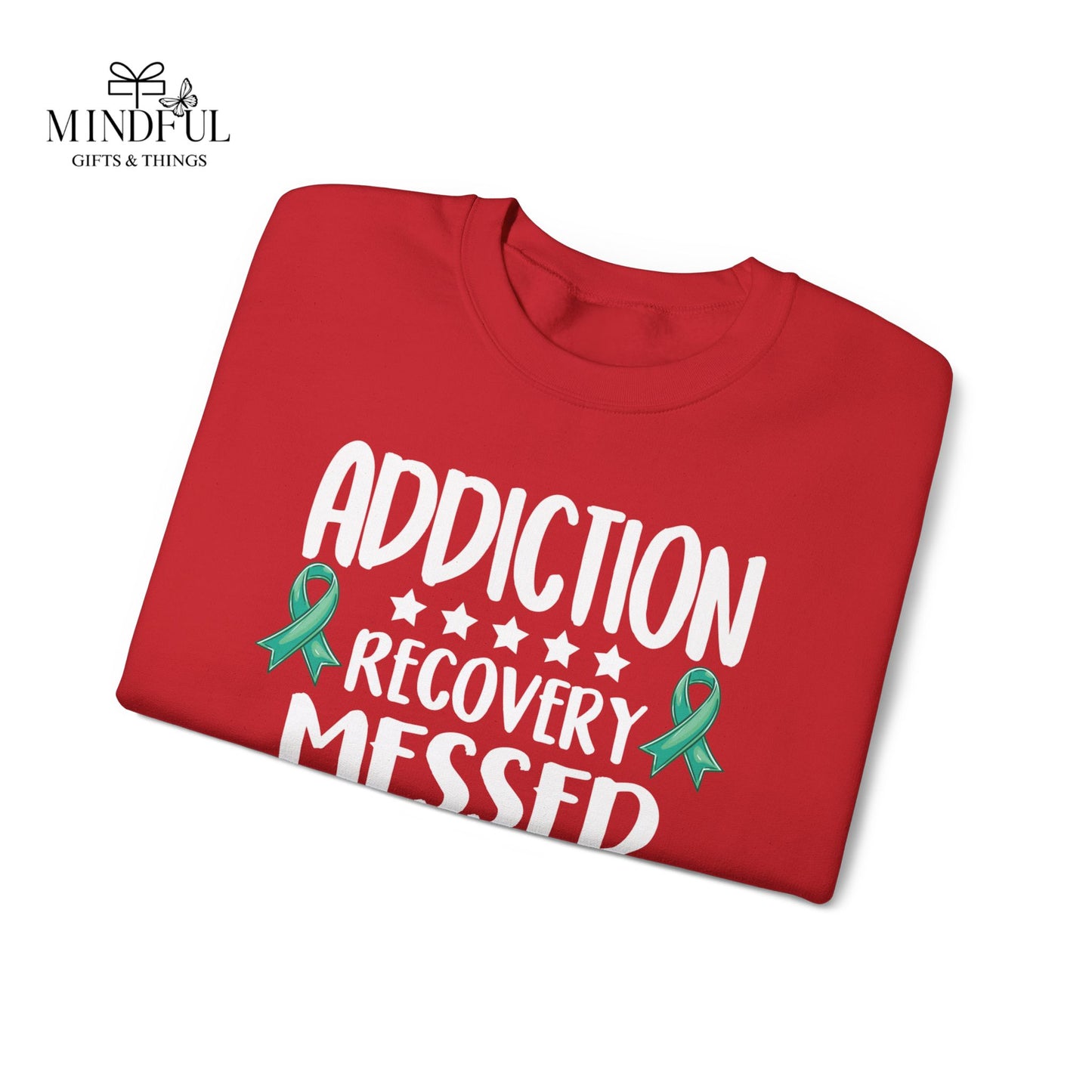 Recovery Crewneck Sweatshirt — "Addiction Recovery Messed With The Wrong Family"