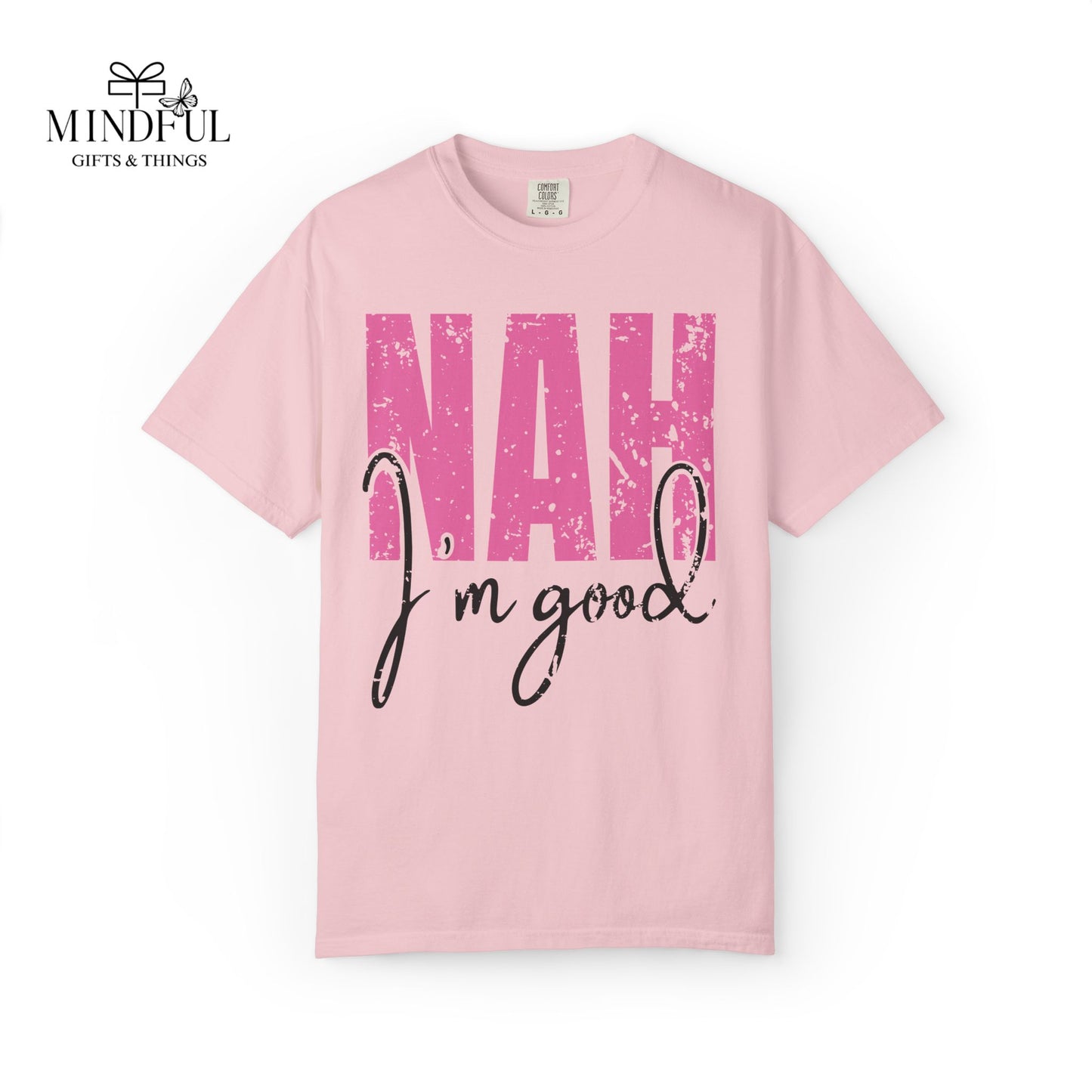 NAH I’m Good Graphic T-Shirt — Funny Casual Tee for Sassy Women & Teens