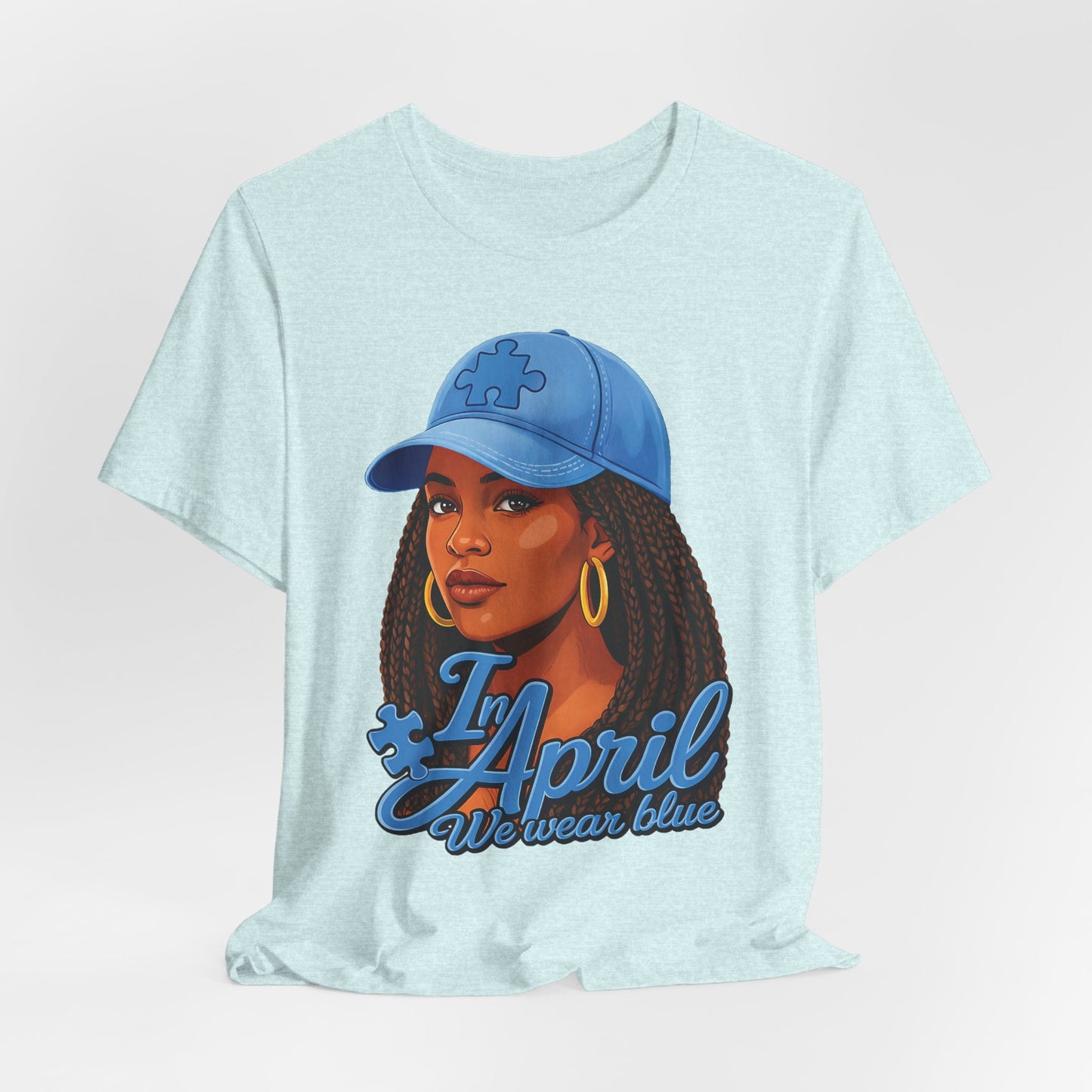 In April We Wear Blue T-Shirt — Women's April Birthday Tee