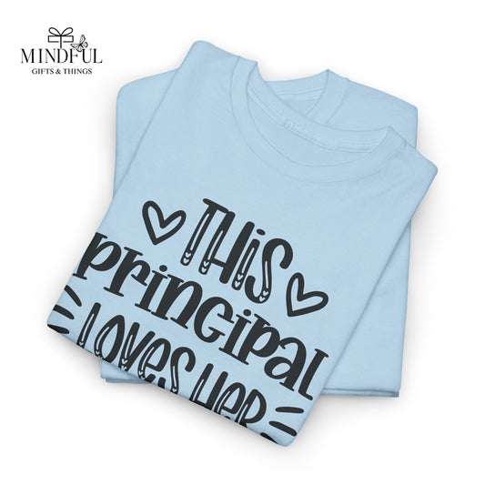 Principal Loves Her School T-Shirt — Cute School Administrator Appreciation Tee