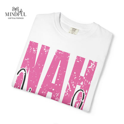 NAH I’m Good Graphic T-Shirt — Funny Casual Tee for Sassy Women & Teens