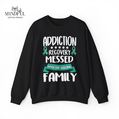 Recovery Crewneck Sweatshirt — "Addiction Recovery Messed With The Wrong Family"