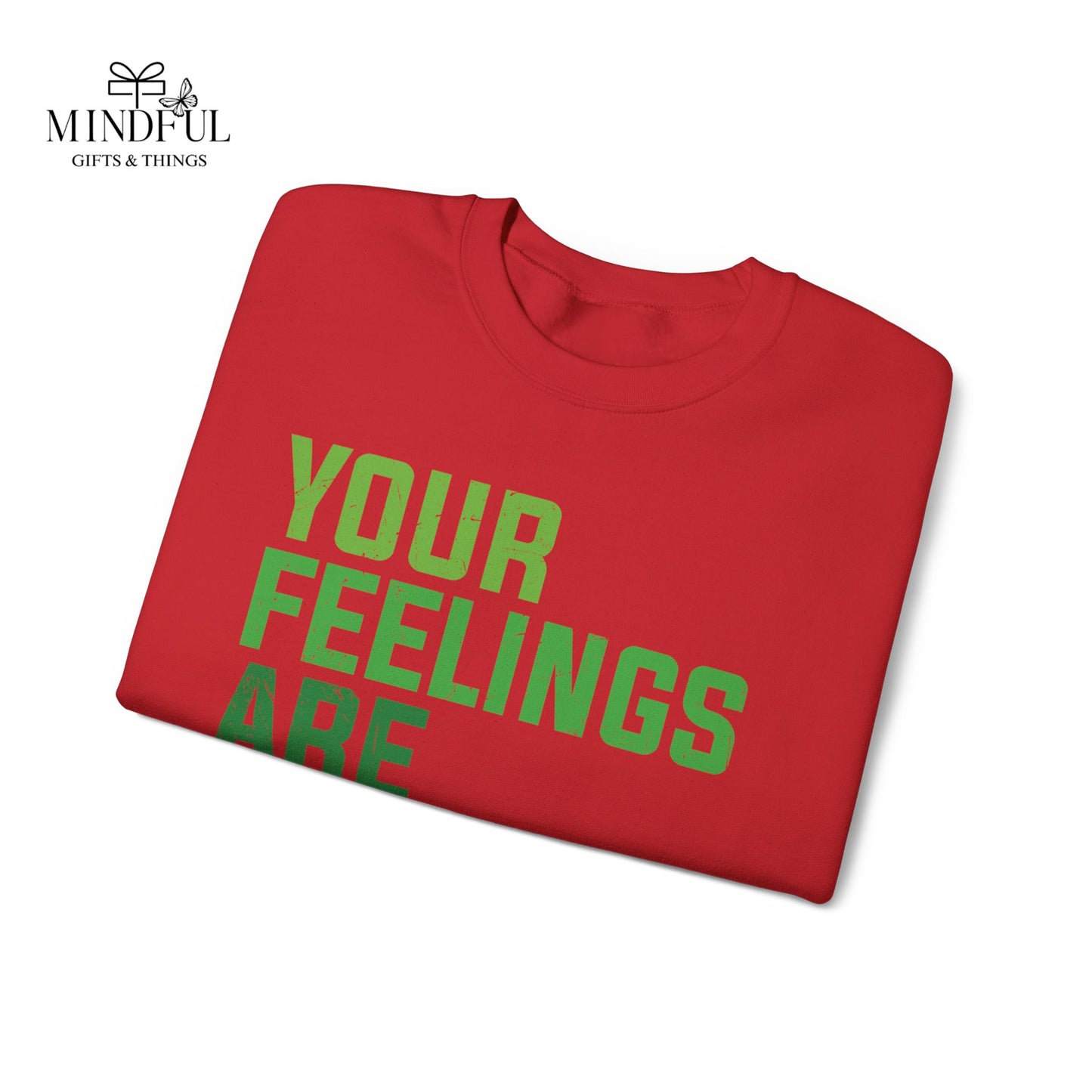 Your Feelings Are Valid Crewneck Sweatshirt