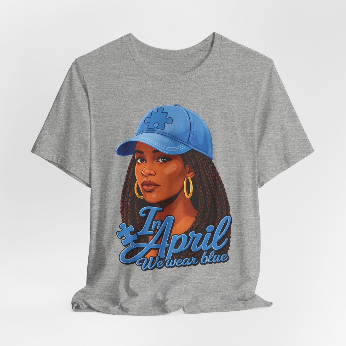 In April We Wear Blue T-Shirt — Women's April Birthday Tee