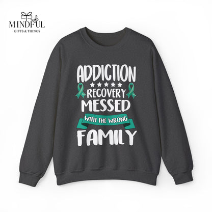 Recovery Crewneck Sweatshirt — "Addiction Recovery Messed With The Wrong Family"